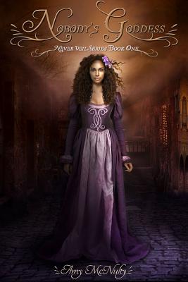 Nobody's Goddess (The Never Veil)