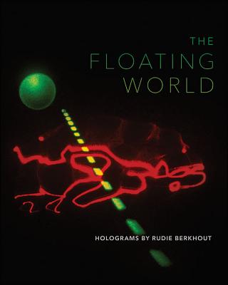 The Floating World: Holograms by Rudie Berkhout (Samuel Dorsky Museum of Art)