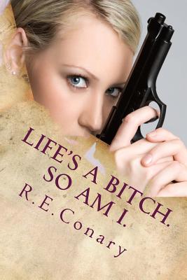 Image for Life's a Bitch. So am I.: Rachel Cord Confidential Investigations (Volume 1)