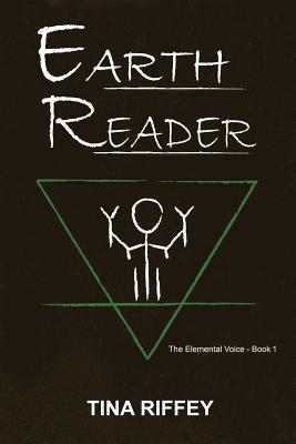 Earth Reader (The Elemental Voice) (Volume 1)