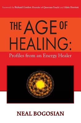 Image for The Age of Healing: Profiles from an Energy Healer The Age of Healing: Profiles from an Energy Healer