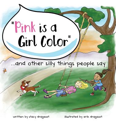 'Pink is a Girl Color'.and other silly things people say.