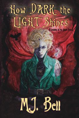 How Dark the Light Shines (Chronicles of the Secret Prince) (Volume 3)