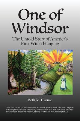 Image for One of Windsor The Untold Story of America's First Witch Hanging One of Windsor The Untold Story of America's First Witch Hanging