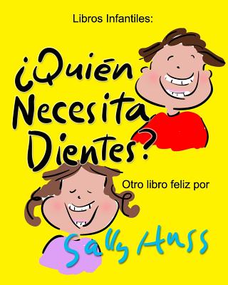 Quin Necesita Dientes (Spanish Edition)