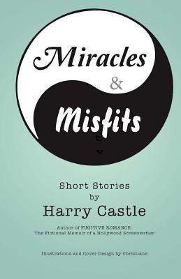 Image for Miracle & Misfits: Short Stories