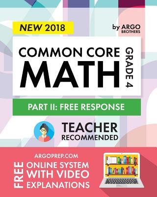 Common Core Math Workbook, Grade 4: Free Response, Daily Math Practice Grade 4