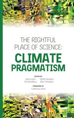 Image for The Rightful Place of Science Climate Pragmatism The Rightful Place of Science Climate Pragmatism