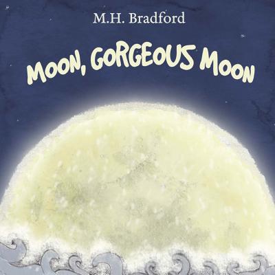 Image for Moon, Gorgeous Moon Moon, Gorgeous Moon