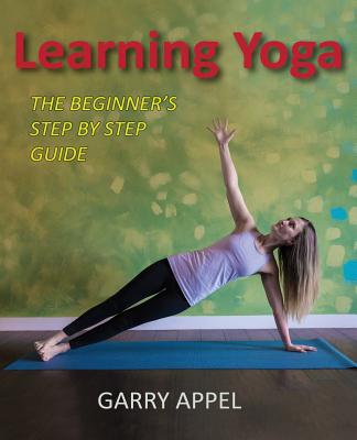 Image for Learning Yoga: The Beginner's Step by Step Guide