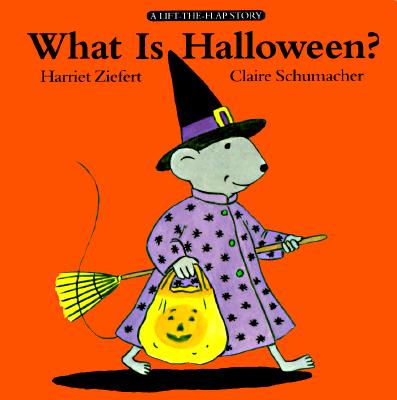 What Is Halloween (Lift-The-Flap Story)