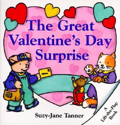 The Great Valentine's Day Surprise (Lift-The-Flap Book)