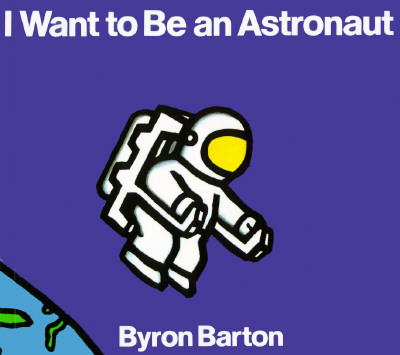 Image for I Want to Be an Astronaut Board Book I Want to Be an Astronaut Board Book