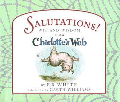 Image for Salutations!: Wit and Wisdom from Charlotte's Web Salutations!: Wit and Wisdom from Charlotte's Web