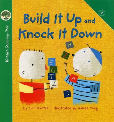 Image for Build It Up and Knock It Down (Growing Tree) Build It Up and Knock It Down (Growing Tree)