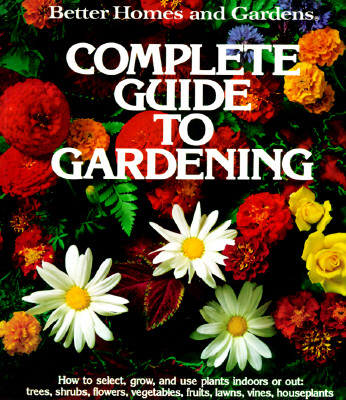Image for Better Homes and Gardens Complete Guide to Gardening