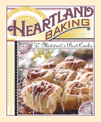 Heartland Baking from the Midwest's Best Cooks