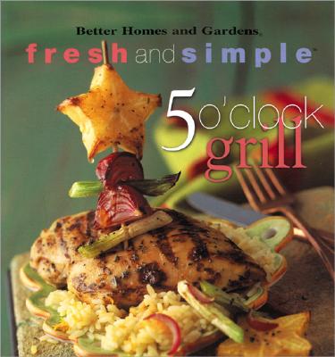 Image for 5 O'Clock Grill (Better Homes and Gardens)