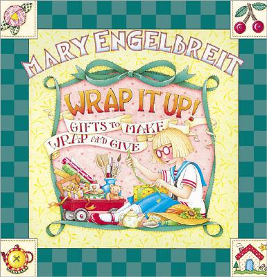 Mary Engelbreit Wrap It Up Gifts to Make Wrap and Give