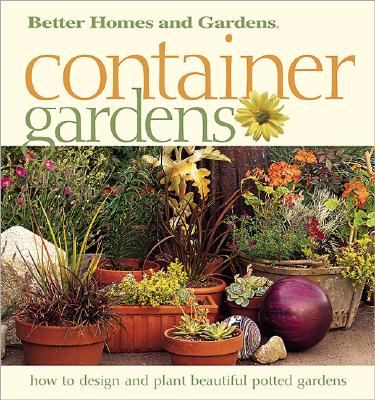 Image for Container Gardens: Fresh Ideas for Creating Beautiful Potted Gardens