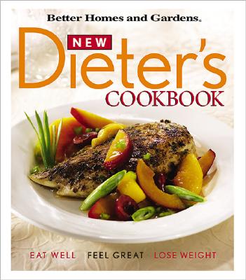 New Dieter's Cookbook: Eat Well, Feel Great, Lose Weight (Revised)