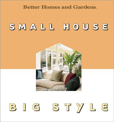Image for Small House, Big Style (Better Homes & Gardens)