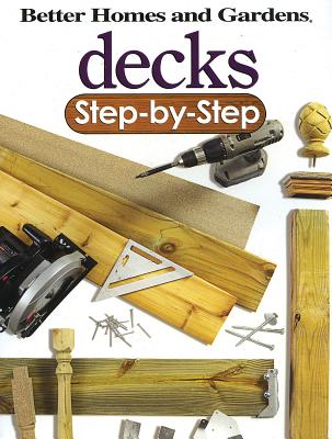 Image for Decks Step-by-Step (Better Homes and Gardens Home)