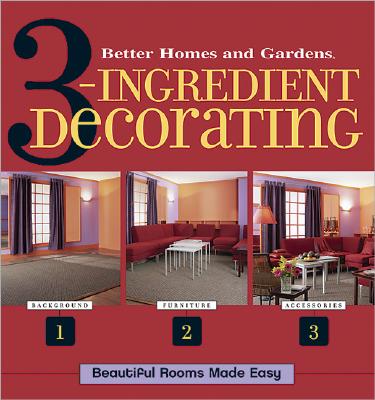 Image for 3 Ingredient Decorating (Better Homes & Gardens)