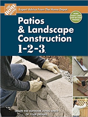 Image for Patios and Landscape Construction 1-2-3 (Home Depot 1-2-3)