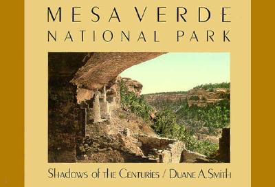 Mesa Verde National Park: Shadows of the Centuries (Development of Western Resources)