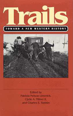 Trails : Toward a New Western History