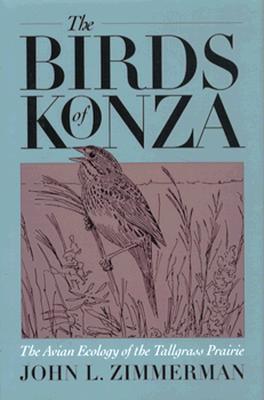 The Birds of Konza: The Avian Ecology of the Tallgrass Prairie