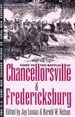 Image for Guide to the Battles of Chancellorsville and Fredericksburg Guide to the Battles of Chancellorsville and Fredericksburg
