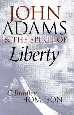 John Adams and the Spirit of Liberty