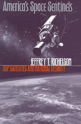 America's Space Sentinels: DSP Satellites and National Security