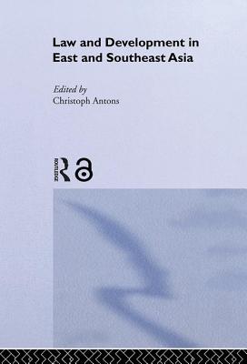 Law and Development in East and South-East Asia (Curzon in Association With Iias)