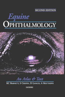 Equine Ophthalmology: An Atlas and Text