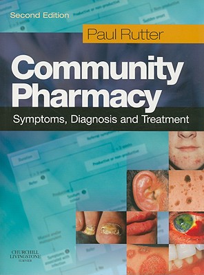 Image for Community Pharmacy: Symptoms, Diagnosis and Treatment Community Pharmacy: Symptoms, Diagnosis and Treatment