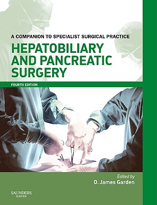 Hepatobiliary and Pancreatic Surgery Print and enhanced E-Book: A Companion to Specialist Surgical Practice
