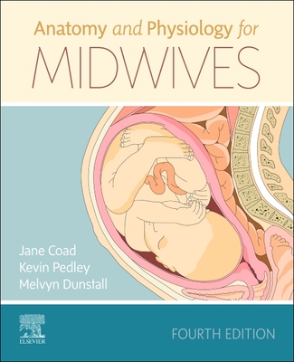 Image for Anatomy and Physiology for Midwives Anatomy and Physiology for Midwives