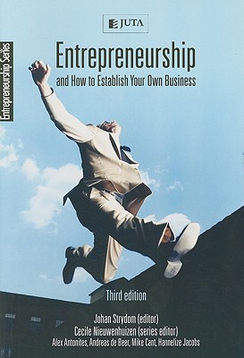 Entrepreneurship and How to Establish Your Own Business, 3rd Edition