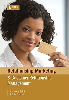 Relationship Marketing and Customer Relationship Management