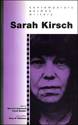 Sarah Kirsch (Contemporary German Writers) (Cymru-Contemporary German Writers) [Paperback] Mererid Hopwood