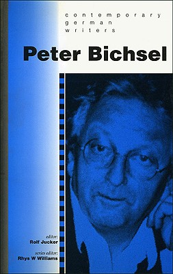 Peter Bichsel (University of Wales Press - Contemporary German Writers)