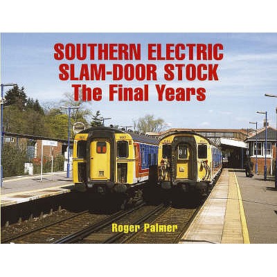 SOUTHERN ELECTRIC SLAM-DOOR STOCK - The Final Years