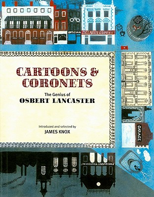Cartoons and Coronets: The Genius of Osbert Lancaster