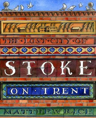 The The Lost City of Stoke-on-Trent