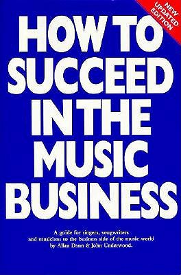 How to Succeed in the Music Business
