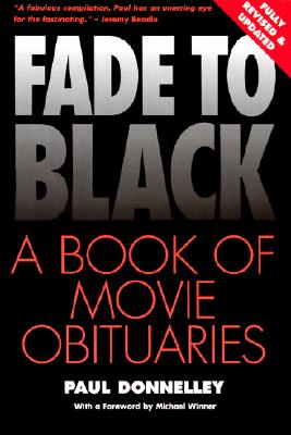 Fade to Black: A Book of Movie Obituaries