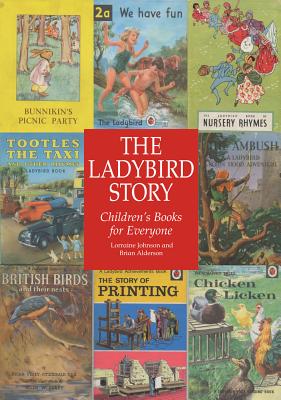 The Ladybird Story; Children's Books for Everyone